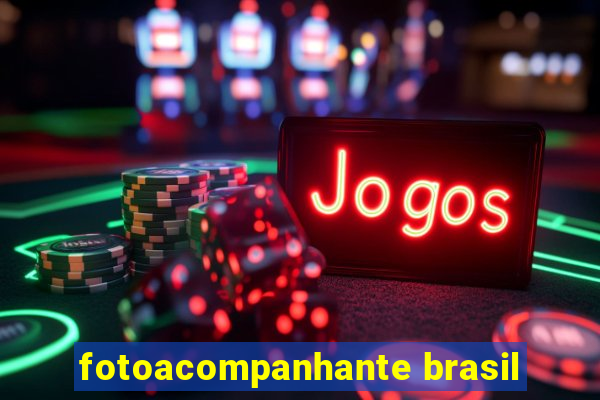 fotoacompanhante brasil